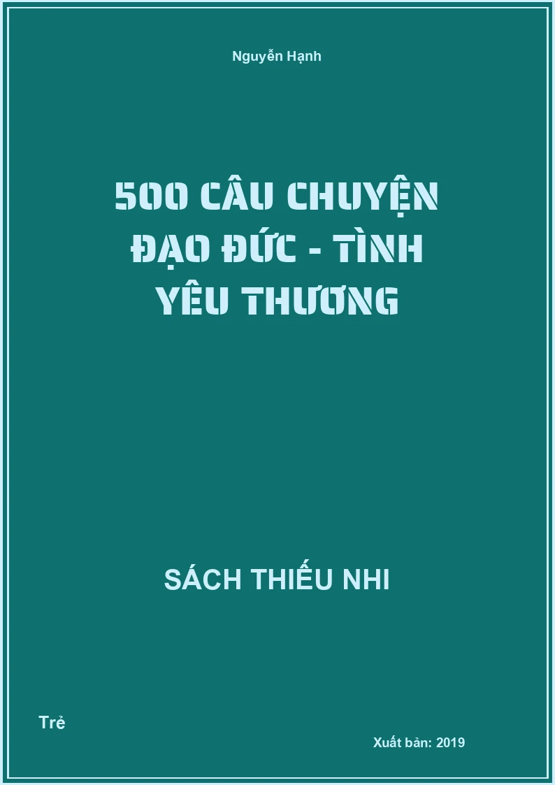 500 câu chuyện đạo đức - Tình yêu thương
