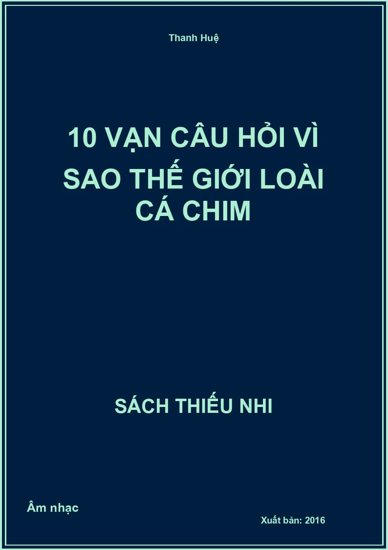 10 vạn câu hỏi vì sao thế giới loài cá chim