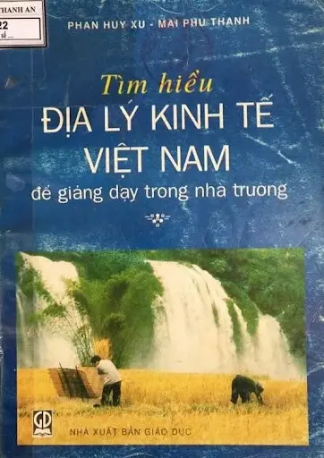 Tìm hiểu địa lý kinh tế Việt Nam để giảng dạy trong nhà trường