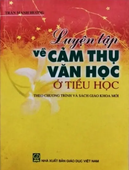 Luyện tập về cảm thụ văn học ở tiểu học