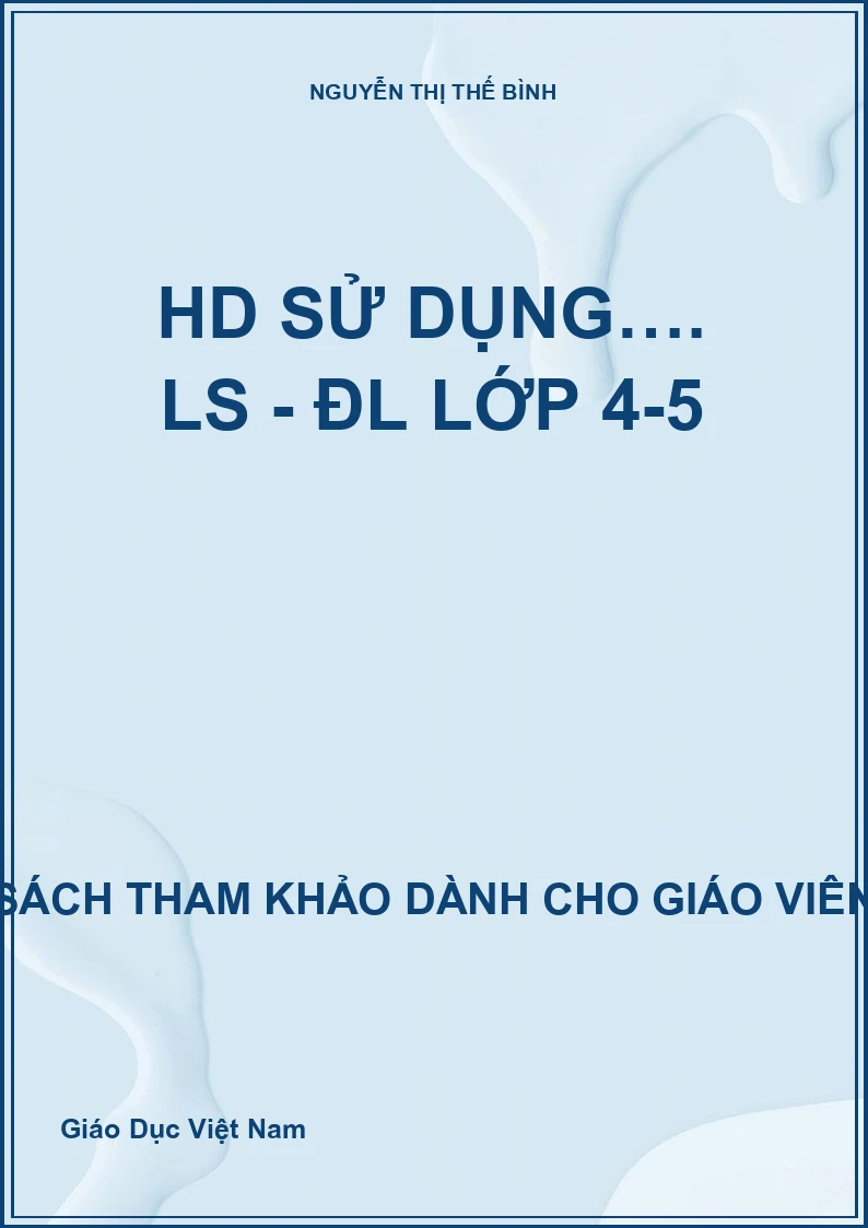 HD sử dụng…. LS - ĐL lớp 4-5