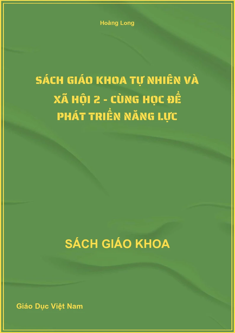 Sách giáo khoa Tự nhiên và Xã hội 2 - Cùng Học Để Phát Triển Năng Lực