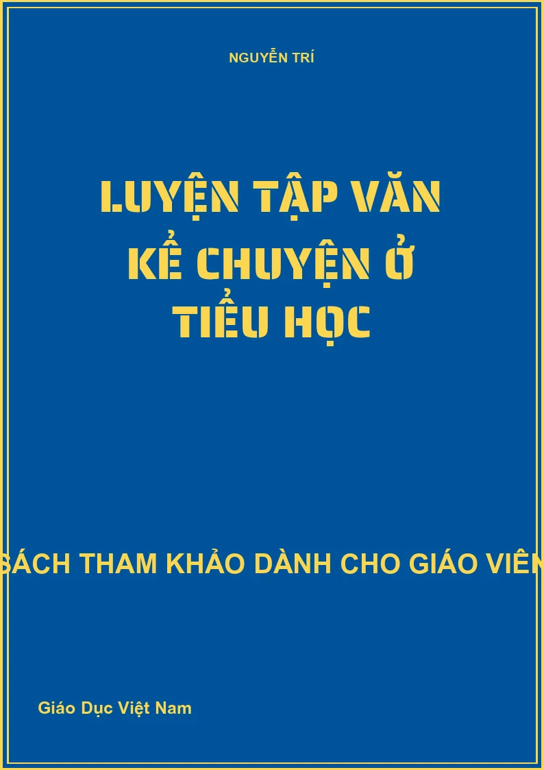 Luyện tập văn kể chuyện ở tiểu học