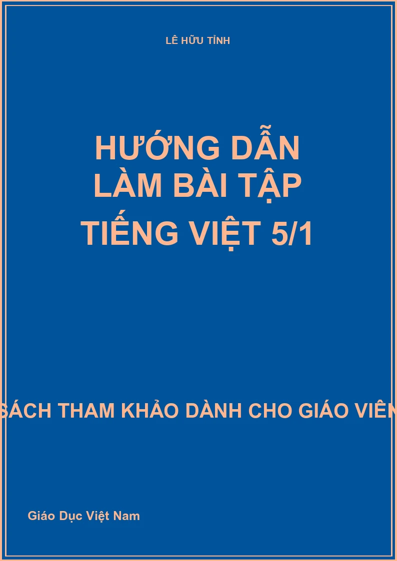 Hướng dẫn làm bài tập Tiếng Việt 5/1