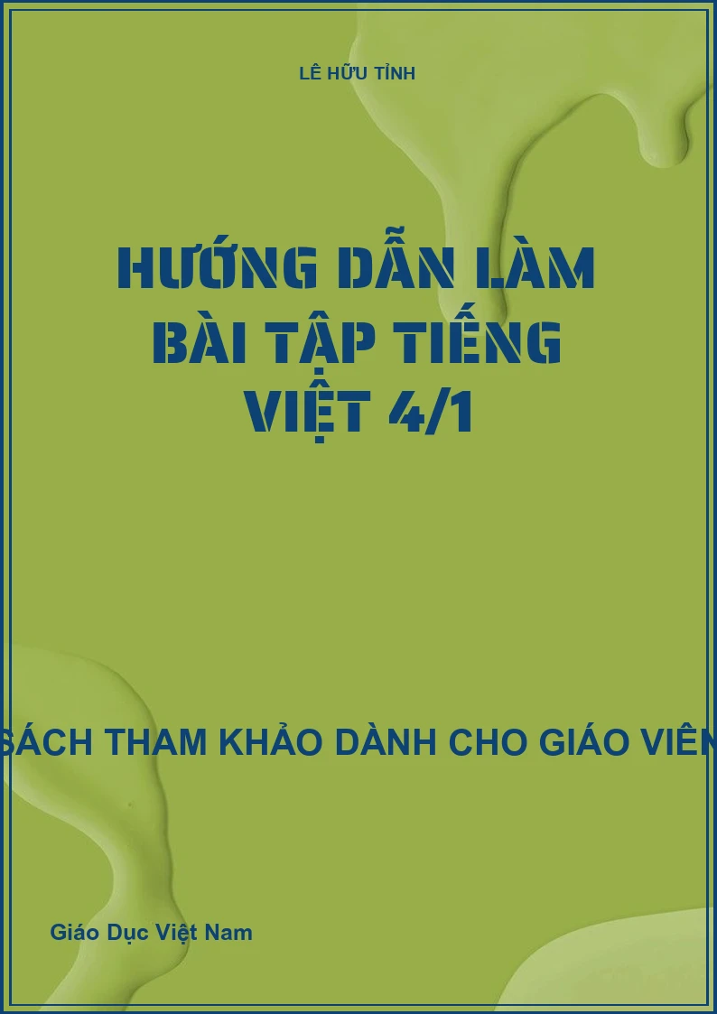 Hướng dẫn làm bài tập Tiếng Việt 4/1
