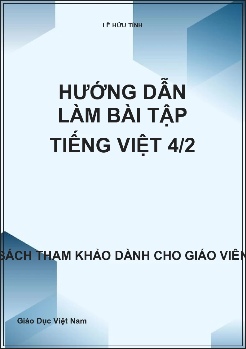 Hướng dẫn làm bài tập Tiếng Việt 4/2
