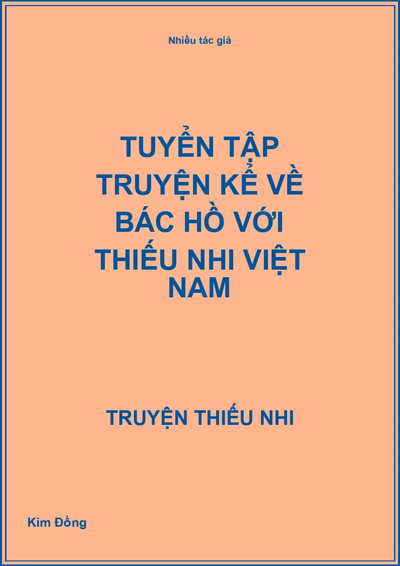 Tuyển tập truyện kể về Bác Hồ với thiếu nhi Việt Nam
