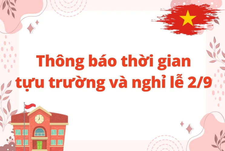Thông báo thời gian tựu trường và nghỉ lễ 2/9