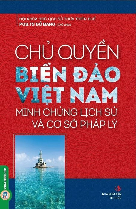 Chủ quyền Biển đảo Việt Nam - Minh chứng lịch sử và cơ sở pháp lí