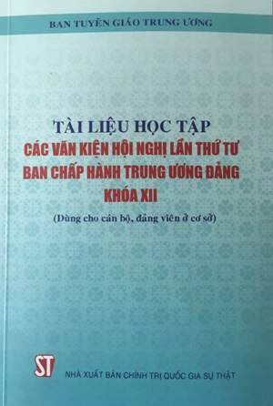 Tài liệu học tập các văn kiên hội nghị lần thứ tư BCH TƯ Đảng Khóa XII