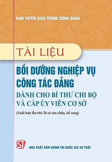 Tài liệu bồi dưỡng nghiệp vụ công tác Đảng dành cho Bí thư chi bộ và Cấp ủy viên cơ sở