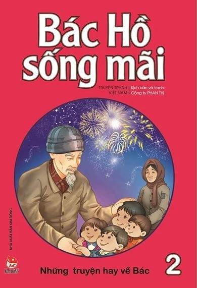 Bác Hồ sống mãi - Những truyện hay về Bác (Tập 2)