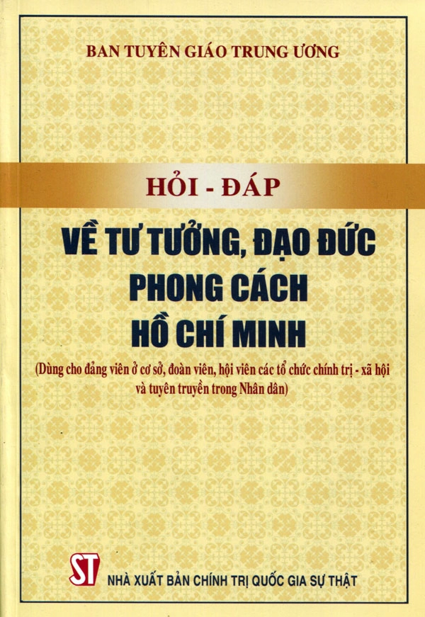 Hỏi - đáp về tư tưởng, đạo đức phong cách Hồ Chí Minh