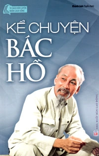 Kể chuyện Bác Hồ