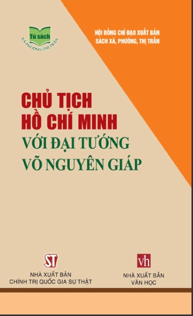 Chủ tịch Hồ Chí Minh với đại tướng Võ Nguyên Giáp