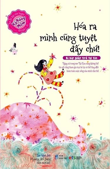 Hóa ra mình cũng tuyệt đấy chứ! - Bí kíp giúp trẻ tự tin