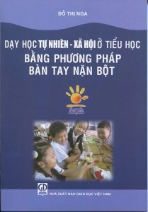 Dạy học Tự nhiên - Xã hội ở Tiểu học bằng phương pháp Bàn tay nặn bột