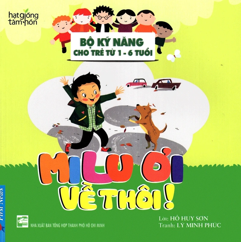 Bộ kỹ năng cho trẻ từ 1-6 tuổi - Milu ơi về thôi!