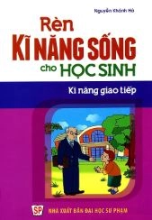 Rèn kĩ năng sống cho học sinh - Kĩ năng giao tiếp