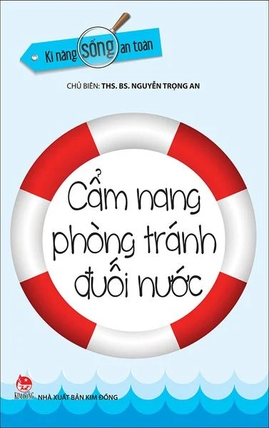 Kĩ năng sống an toàn - Cẩm nang phòng tránh đuối nước