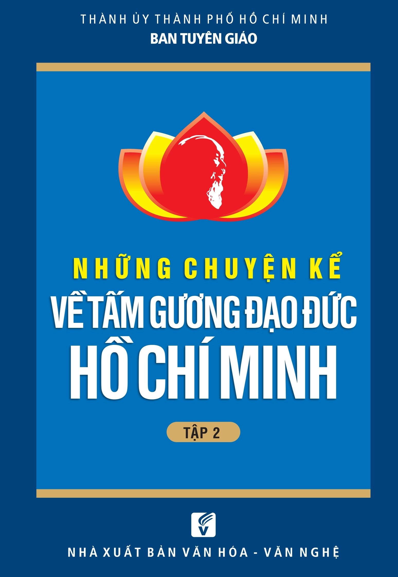 Những chuyện kể về tấm gương đạo đức Hồ Chí Minh - Tập 2