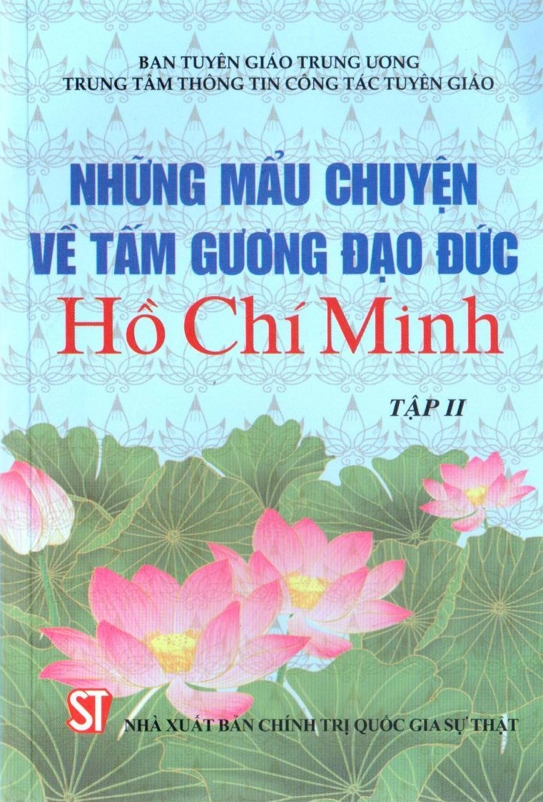 Những mẩu chuyện về tấm gương đạo đức Hồ Chí Minh (tập 2)