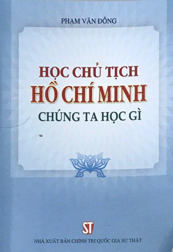 Học Chủ tịch Hồ Chí Minh - Chúng ta học gì