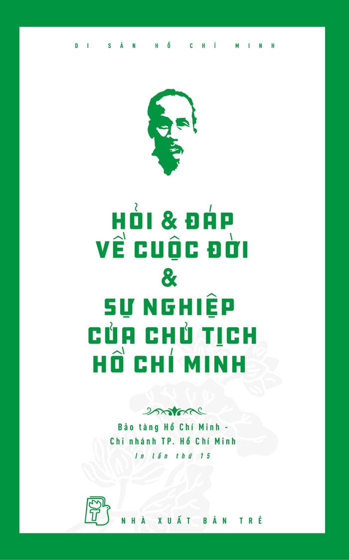 Hỏi & đáp về cuộc đời & sự nghiệp của Chủ tịch Hồ Chí Minh