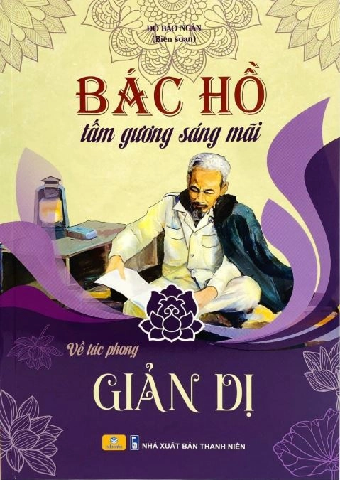Bác Hồ tấm gương sáng mãi về tác phong - Giản dị