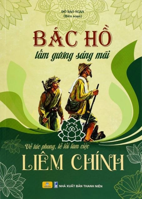 Bác Hồ tấm gương sáng mãi về tác phong, lề lối làm việc - Liêm chính