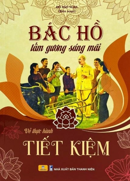 Bác Hồ tấm gương sáng mãi về thực hành - Tiết kiệm