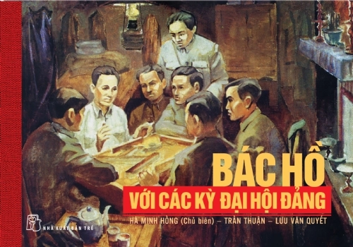 Bác Hồ với các kỳ đại hội Đảng