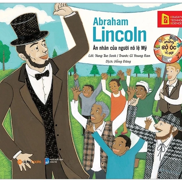 Abraham Lincoln - Ân nhân của người nô lệ Mỹ