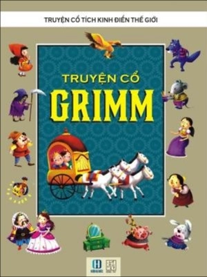 Truyện Cổ tích kinh điển thế giới - Truyện cổ Grimm