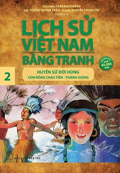 Lịch sử Việt Nam bằng tranh - Tập 2: Huyền sử đời Hùng: Con Rồng cháu Tiên - Thánh Gióng