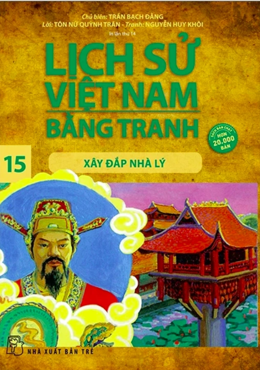 Lịch sử Việt Nam bằng tranh - Tập 15: Xây đắp nhà Lý