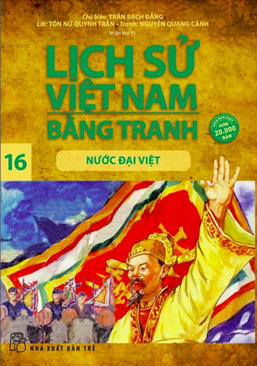 Lịch sử Việt Nam bằng tranh - Tập 16: Nước Đại Việt
