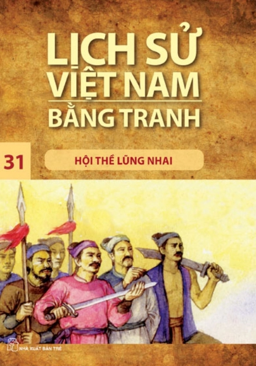 Lịch sử Việt Nam bằng tranh - Tập 31: Hội thề lũng nhai