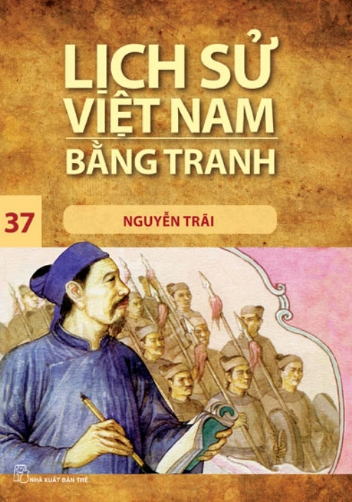 Lịch sử Việt Nam bằng tranh - Tập 37: Nguyễn Trãi