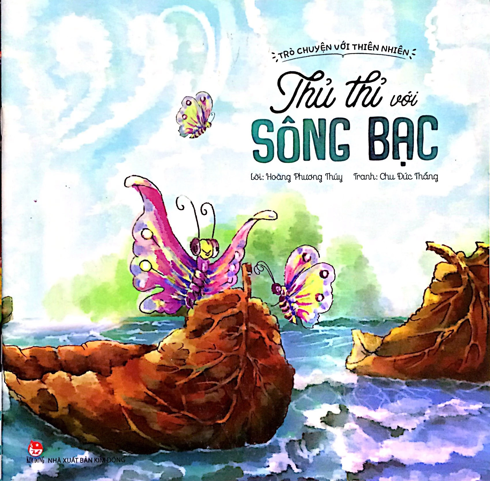 Trò chuyện với thiên nhiên - Thủ thỉ với Sông bạc