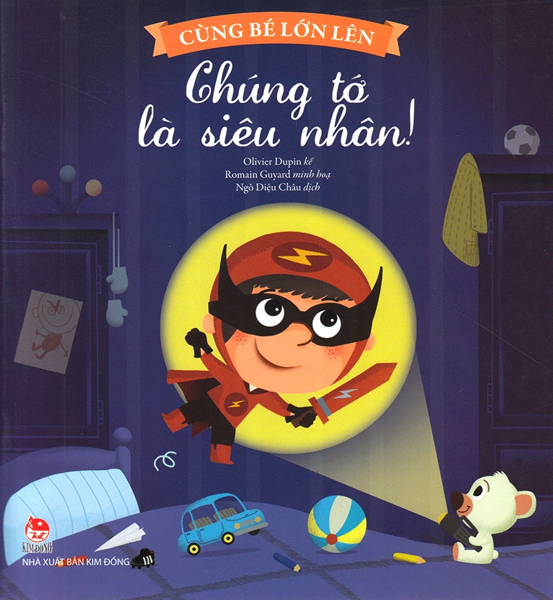 Cùng bé lớn lên - Chúng tớ là siêu nhân