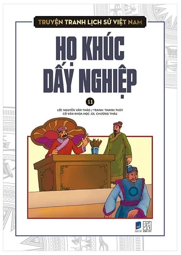 Truyện tranh lịch sử Việt Nam Tập 11 - Họ Khúc dấy nghiệp