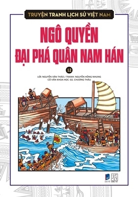 Truyện tranh lịch sử Việt Nam Tập 12 - Ngô Quyền đại phá quân Nam Hán