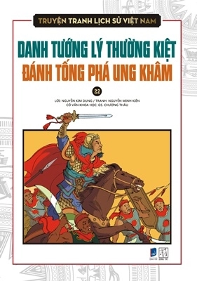 Truyện tranh lịch sử Việt Nam Tập 22 - Danh tướng Lý Thường Kiệt đánh Tống phá Ung Khâm