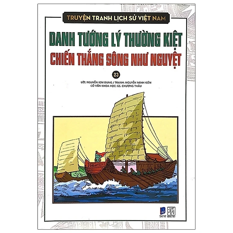 Truyện tranh lịch sử Việt Nam Tập 23 - Danh tướng Lý Thường Kiệt chiến thắng sông Như Nguyệt