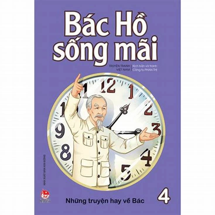 Bác Hồ sống mãi - Những truyện hay về Bác (Tập 4)