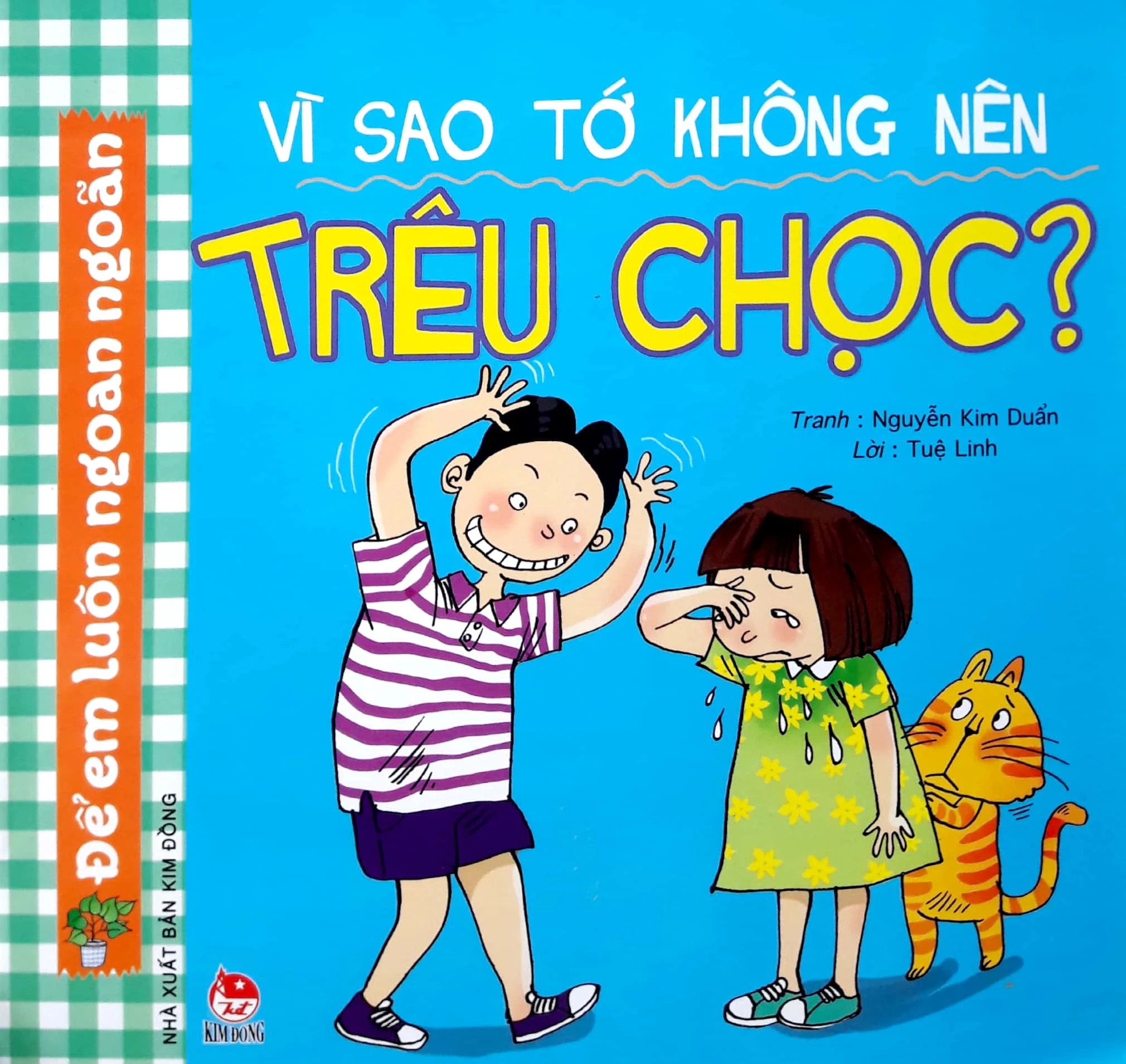 Vì sao tớ không nên - Trêu Chọc?