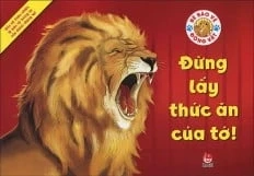 Bé bảo vệ động vật - Đừng lấy thức ăn của tớ!