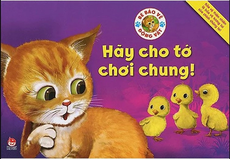 Bé bảo vệ động vật - Hãy cho tớ chơi chung!
