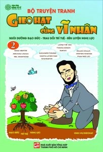 Bộ Truyện Tranh Gieo Hạt cùng Vĩ Nhân Tập 2